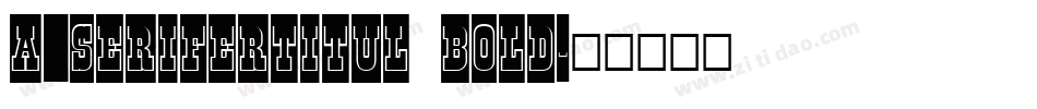 a_SeriferTitul Bold字体转换